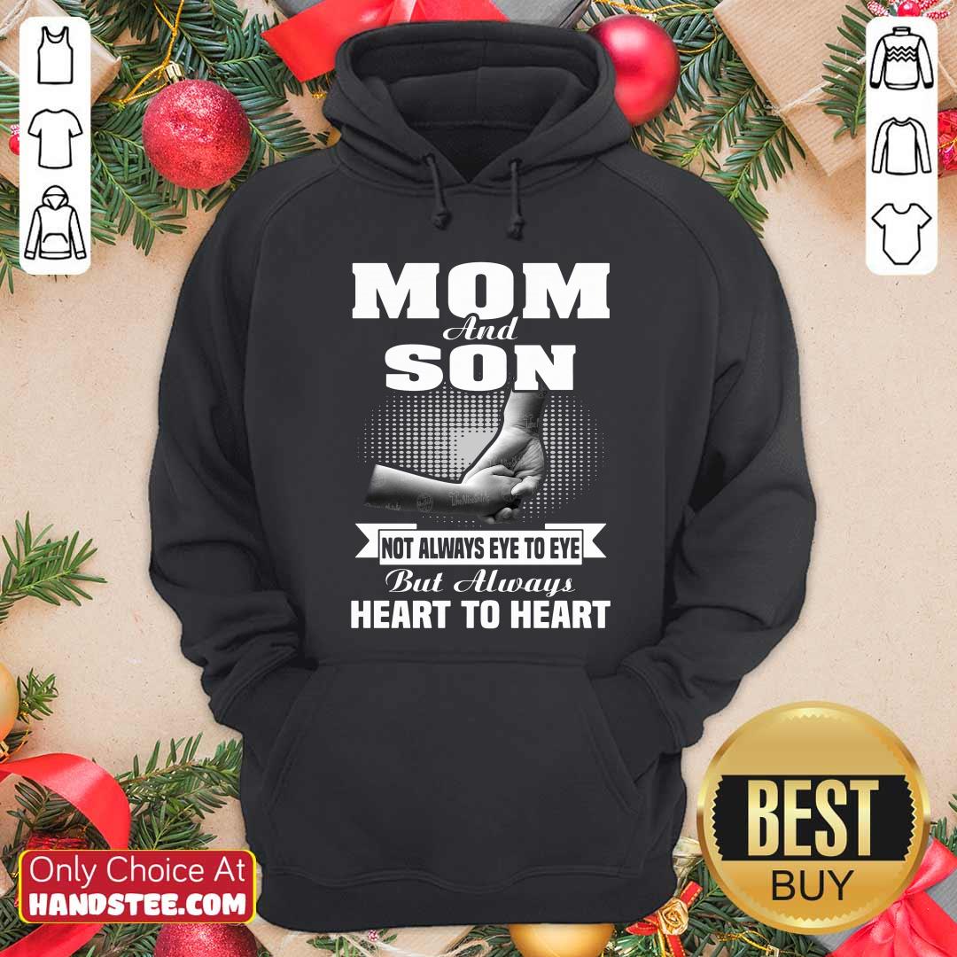 Mom And Son Not Always Eye To Eye But Always Heart To Heart Shirt