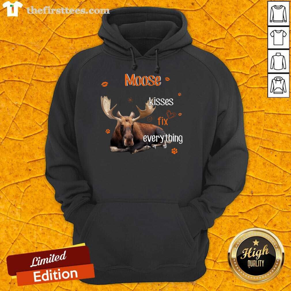 Moose Kisses Fix Everything Shirt