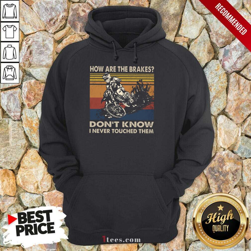 Motorcycle Dont Know I Never Touched Shirt