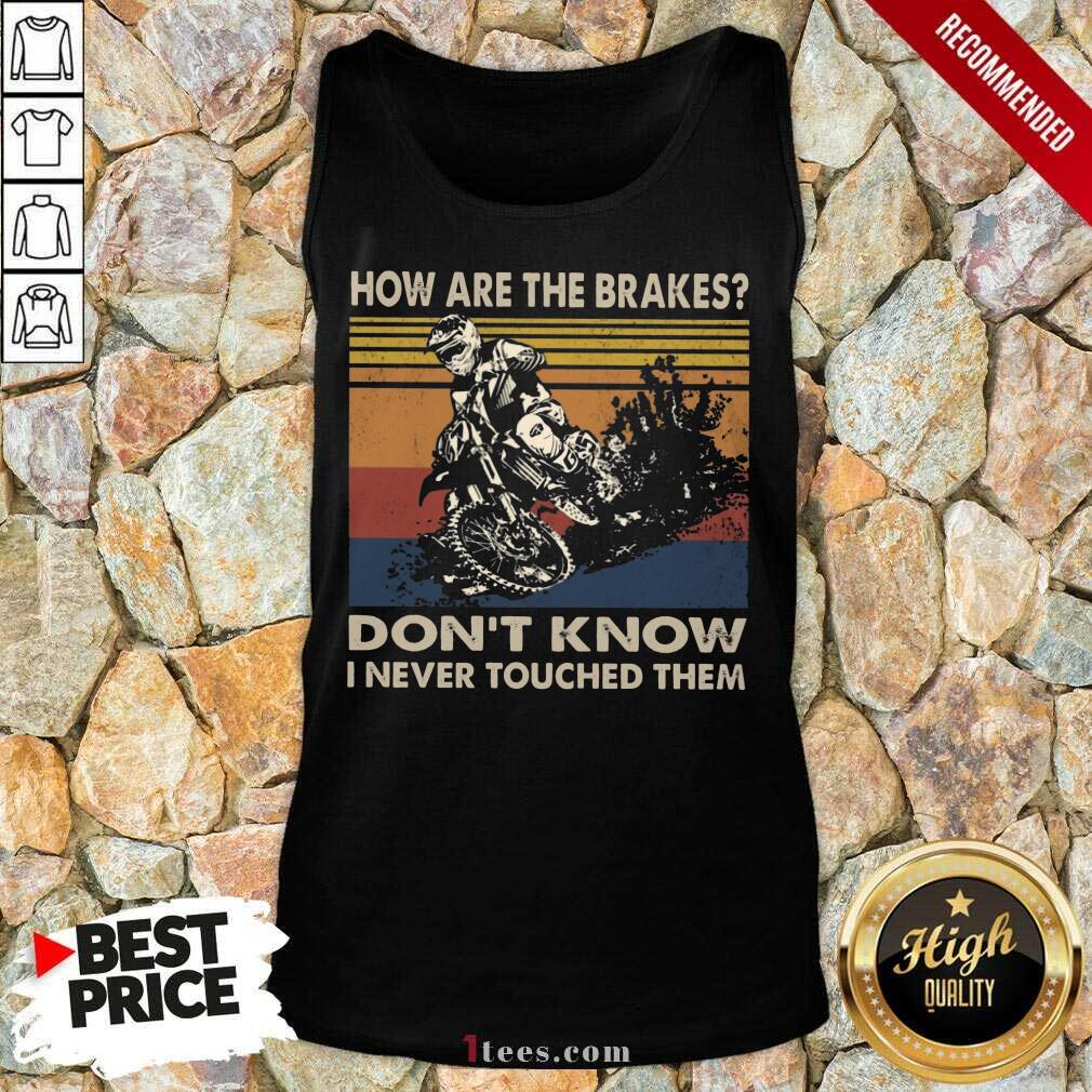 Motorcycle Dont Know I Never Touched Shirt