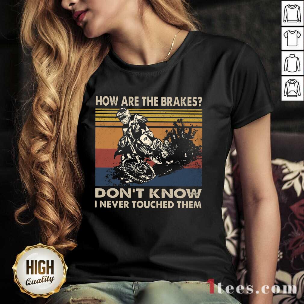 Motorcycle Dont Know I Never Touched Shirt