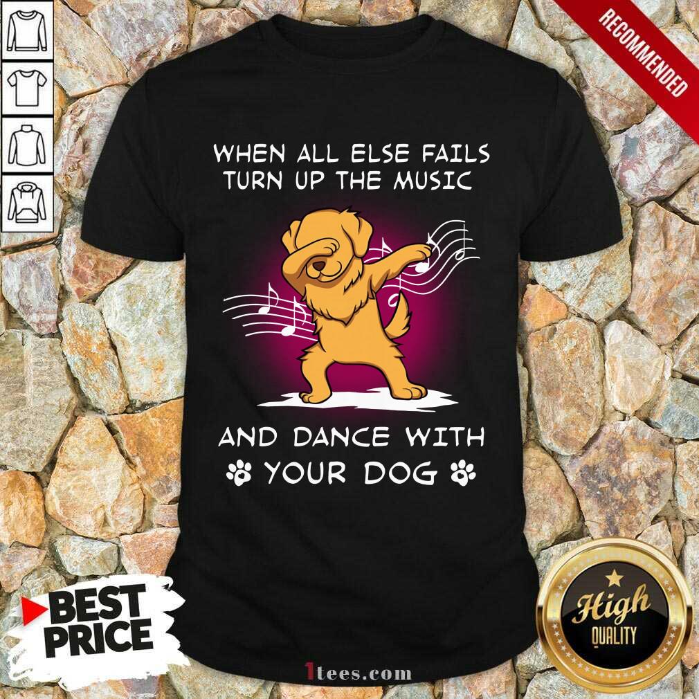 Music And Dance With Your Golden Dog Shirt