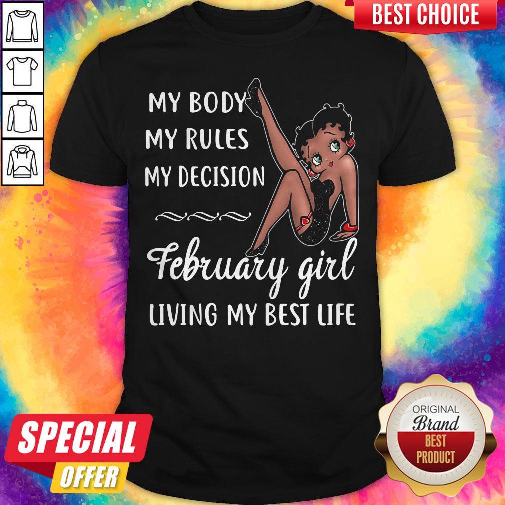 My Body My Rules My Decision February Girl Living My Best Life Lady Shirt