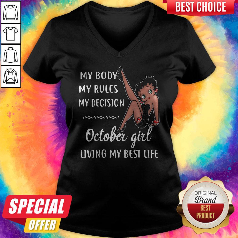 My Body My Rules My Decision October Girl Living My Best Life Lady Shirt