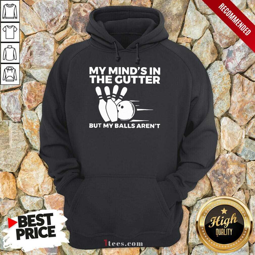 My Mind's In The Gutter Shirt