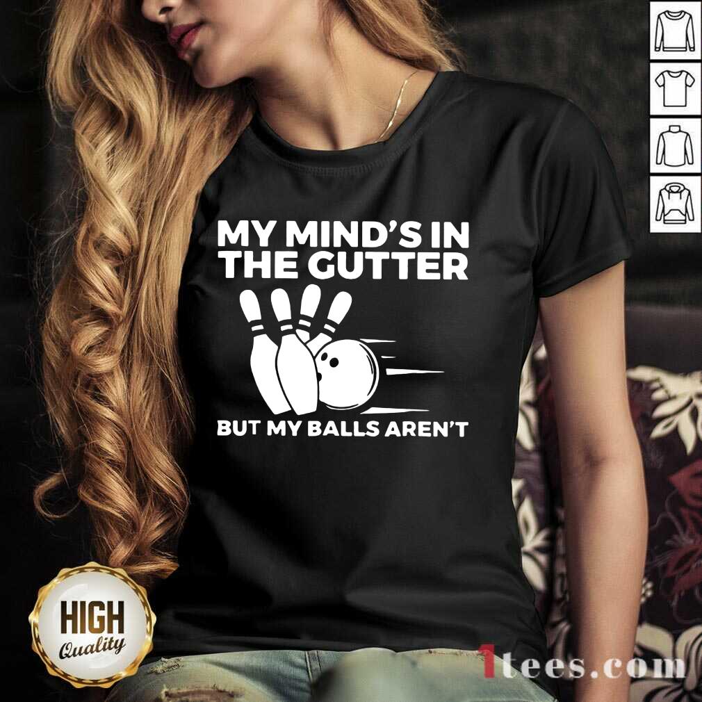 My Mind's In The Gutter Shirt