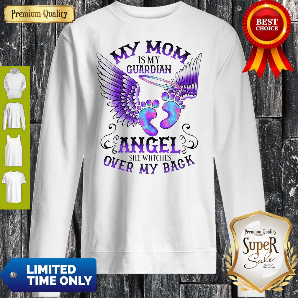 My Mom Is My Guardian Angel She Watches Over My Back Angel’s Feet Shirt