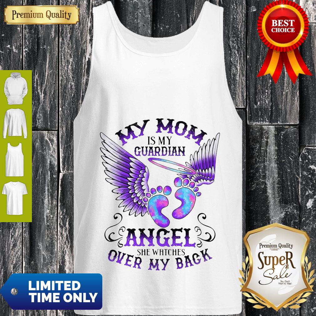 My Mom Is My Guardian Angel She Watches Over My Back Angel’s Feet Shirt