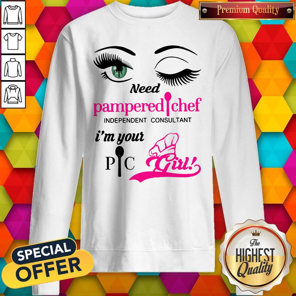 Need Pampered Chef Independent Consultant I’m Your Girl Shirt