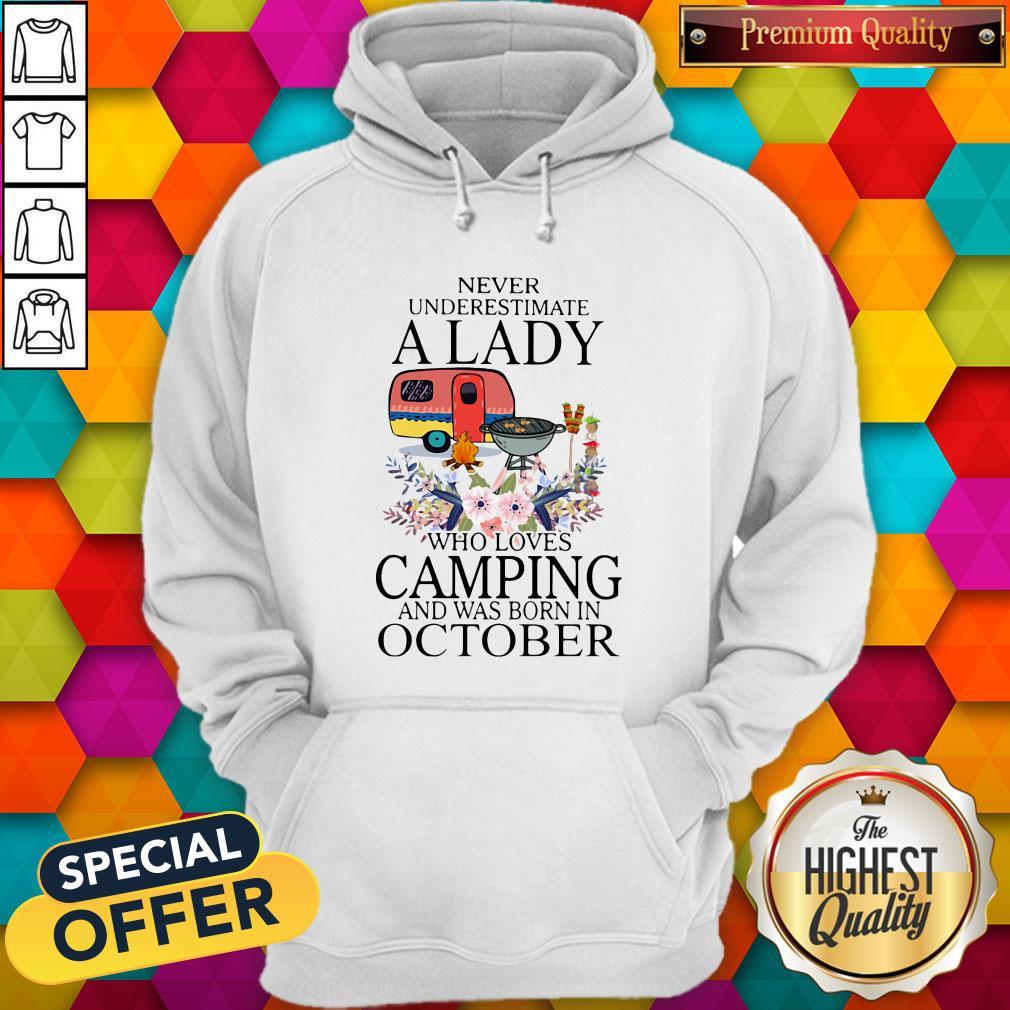 Never Underestimate A Lady Who Loves Camping And Was Born In October Shirt