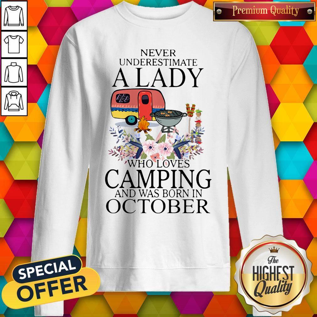 Never Underestimate A Lady Who Loves Camping And Was Born In October Shirt