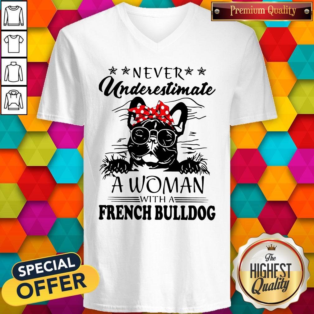 Never Underestimate A Woman With A French Bulldog Shirt