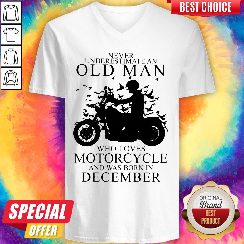 never-underestimate-an-old-man-who-loves-motorcycle-and-was-born-in-december-v-neck.jpg