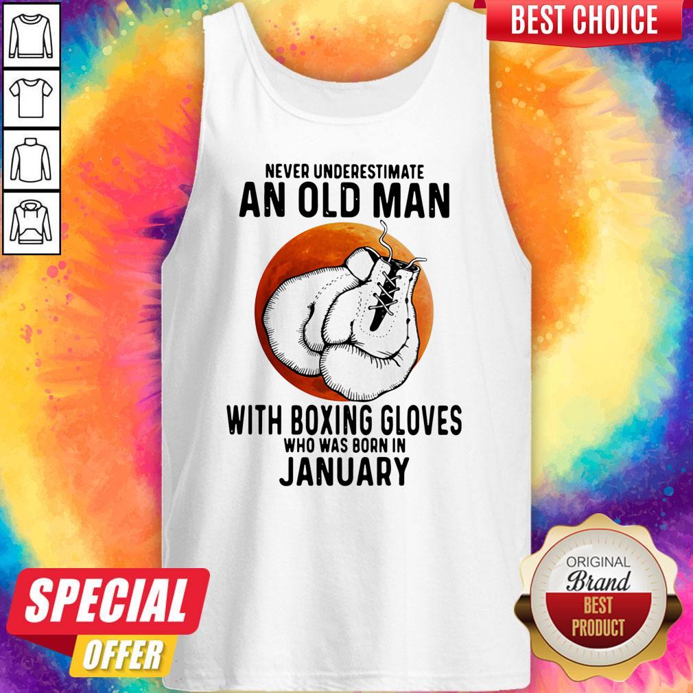 never-underestimate-an-old-man-with-boxing-gloves-who-was-born-in-january-sunset-tank-top.jpg