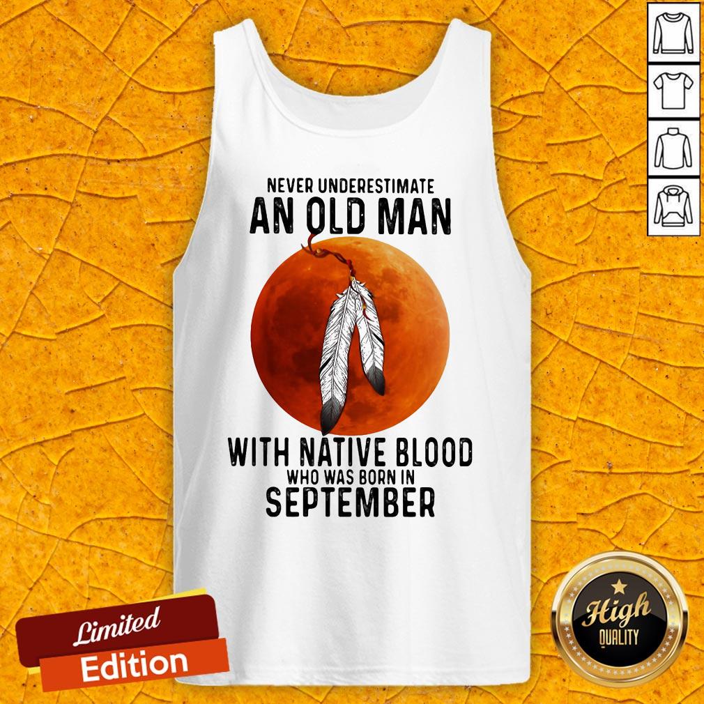 never-underestimate-an-old-man-with-native-blood-and-was-born-in-september-halloween-tank-top.jpg
