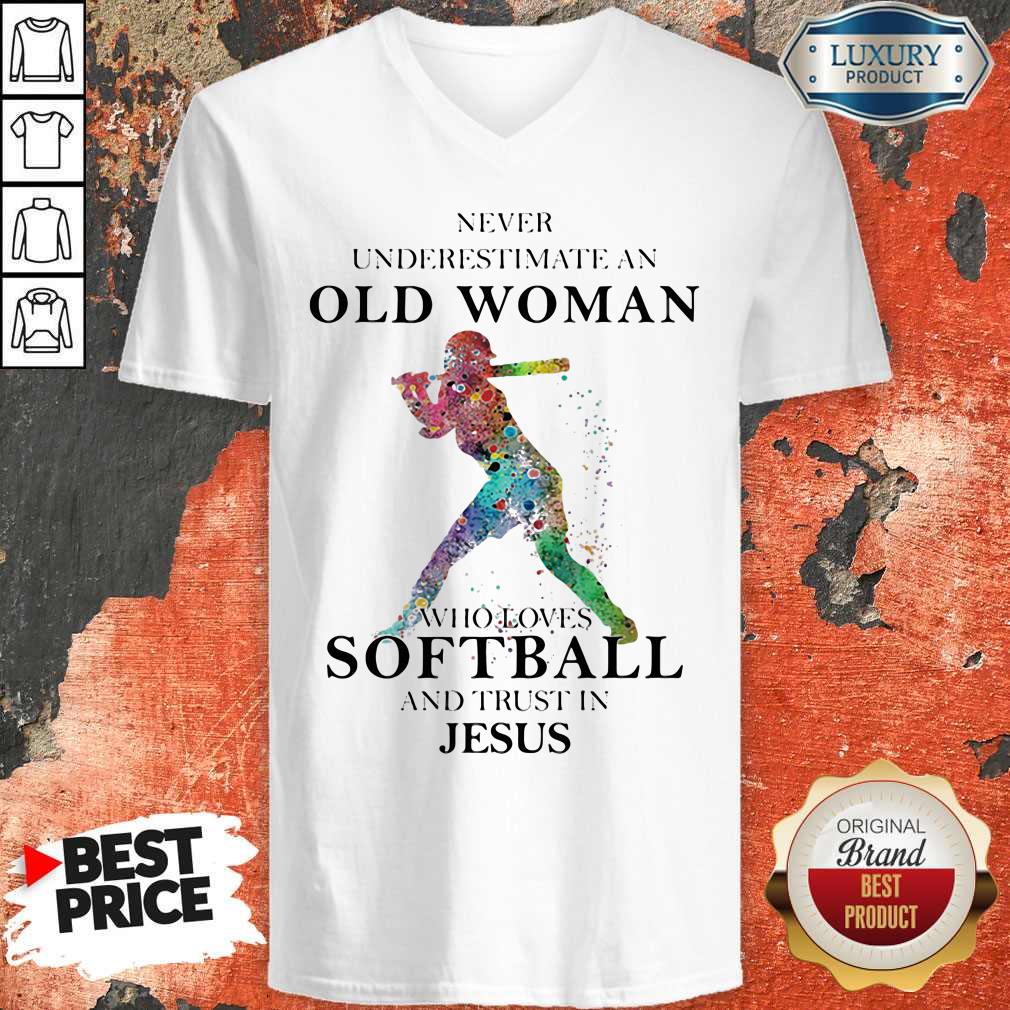Never Underestimate An Old Woman Who Loves Softball And Trust In Jesus Shirt