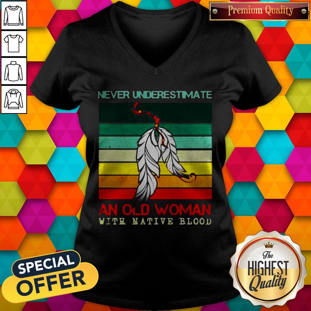 Never Underestimate An Old Woman With Native Blood Vintage Shirt