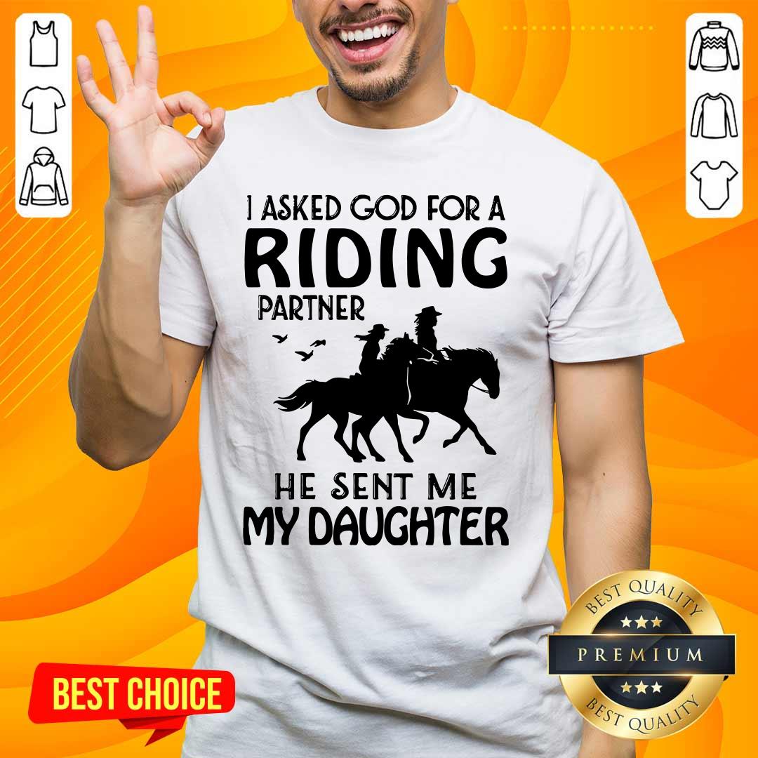 New 2 Partner Sent My Daughter Shirt