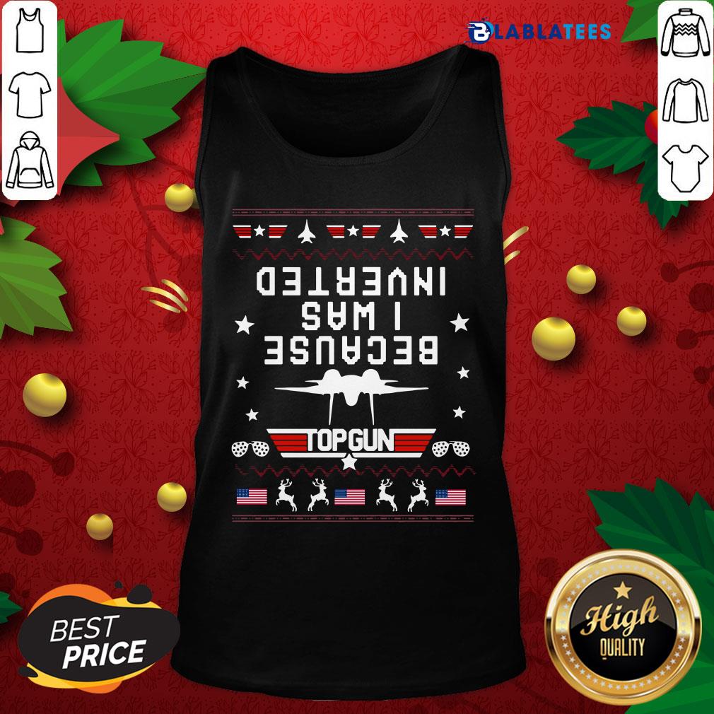 Nice Because I Was Inverted Top Gun Usa Flag Ugly Christmas Shirt