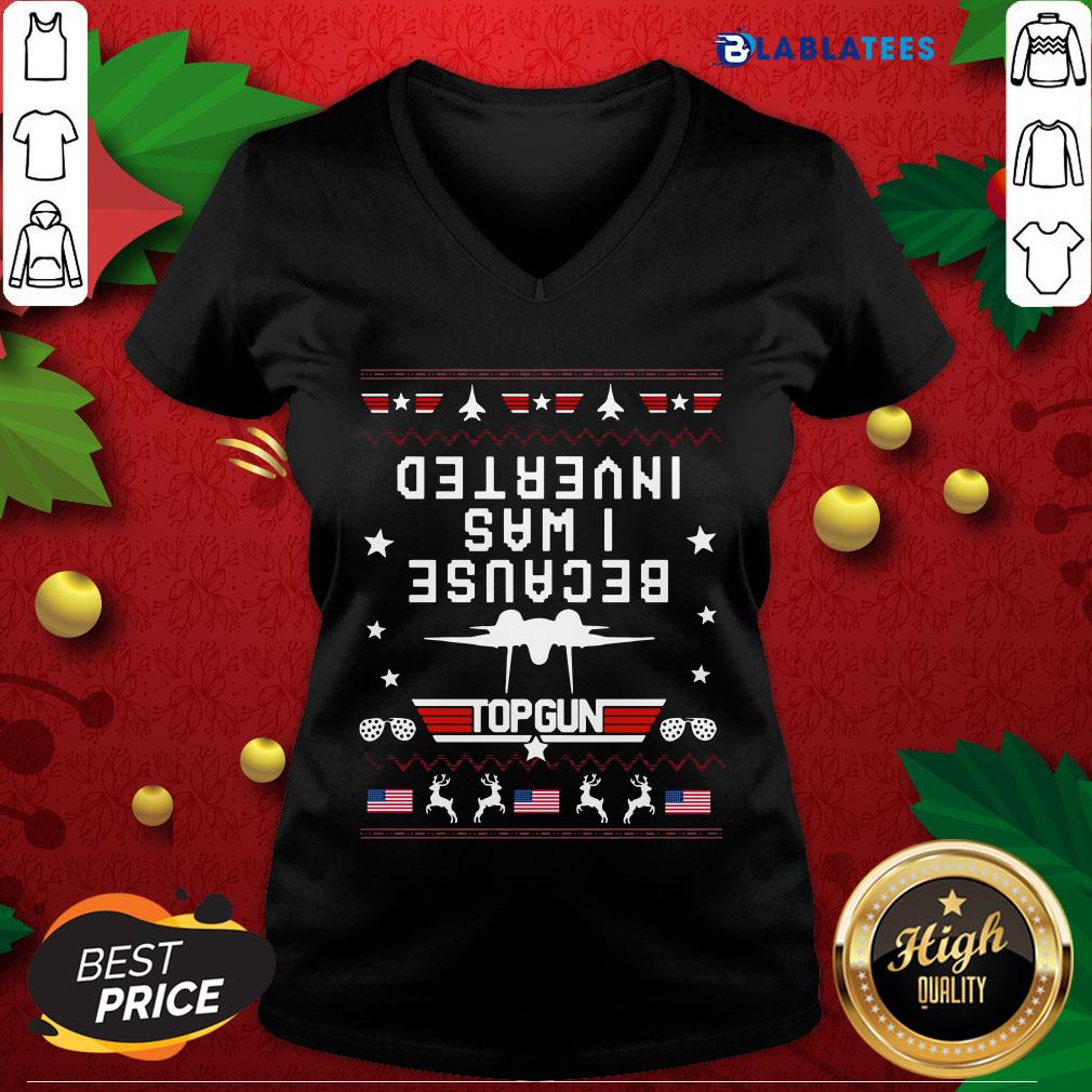 Nice Because I Was Inverted Top Gun Usa Flag Ugly Christmas Shirt