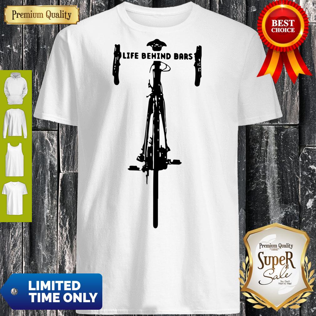 Nice Bicycle Life Behind shirt