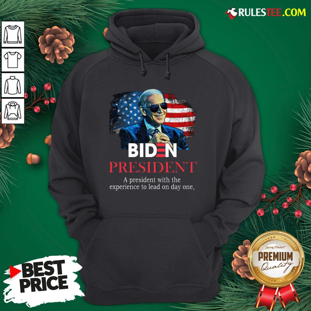 Nice Biden President A President With Experience To Lead On Day One T-Shirt