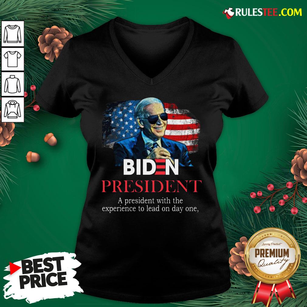Nice Biden President A President With Experience To Lead On Day One T-Shirt