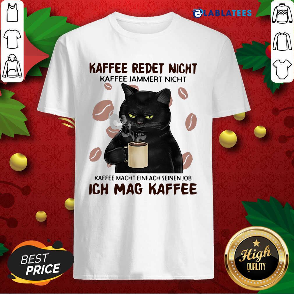 nice-black-cat-kaffee-redet-nicht-kaffee-jammert-nicht-kaffee-machtshirt.jpg