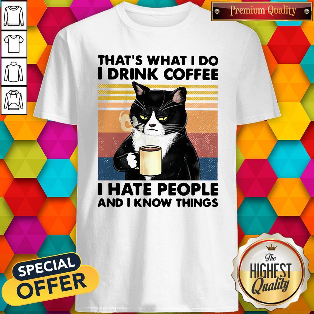 nice-black-cat-thats-what-i-do-i-drink-coffee-i-hate-people-and-i-know-things-vintage-shirt.jpg
