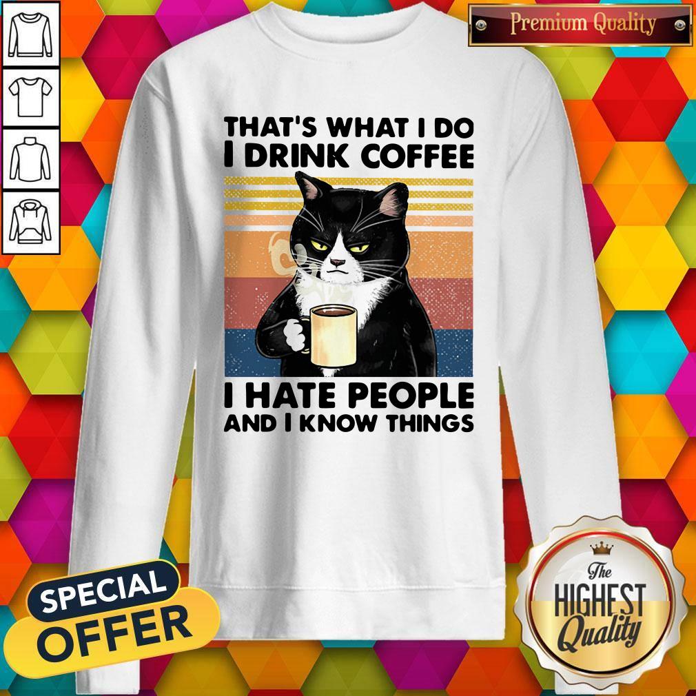 nice-black-cat-thats-what-i-do-i-drink-coffee-i-hate-people-and-i-know-things-vintage-sweatshirt.jpg