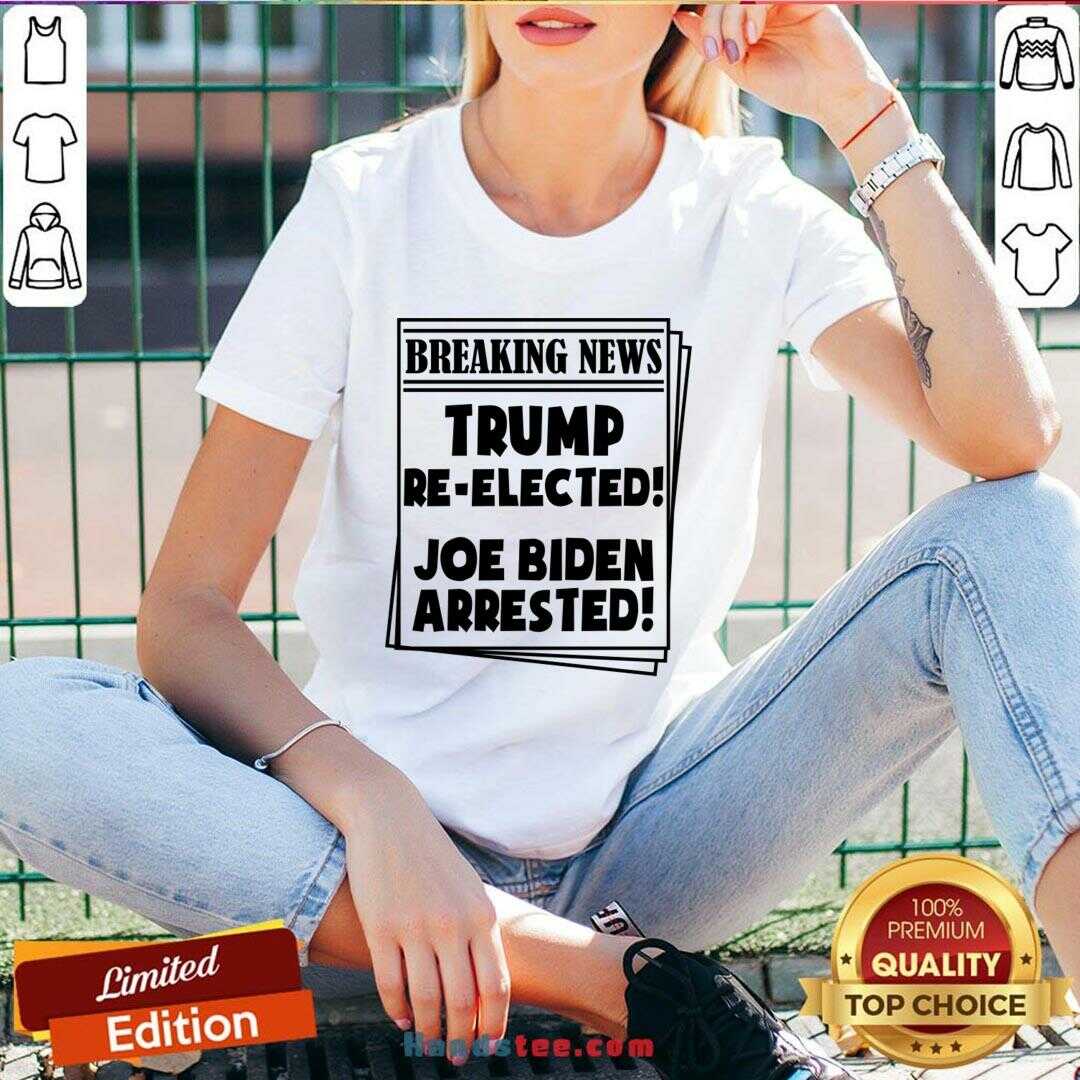 Nice Breaking News Trump Reelected Shirt