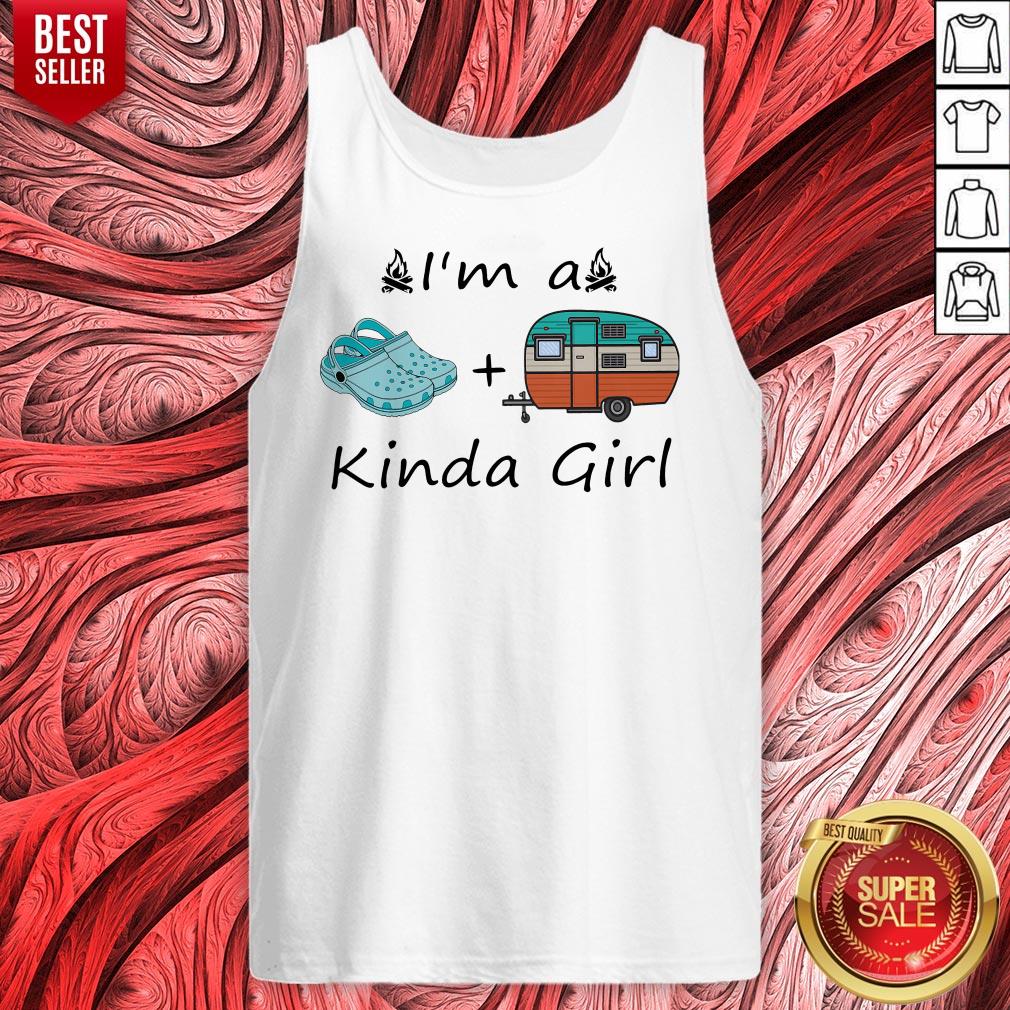 Nice Camping I’m A Kinda Girl Shirt