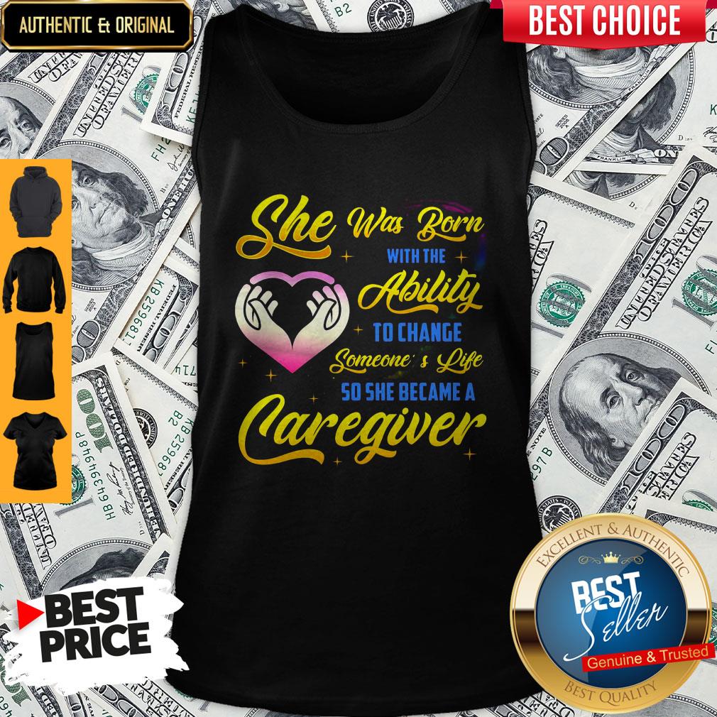 Nice Caregiver She Was Born With Ability Shirt