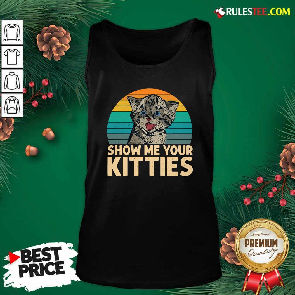 Nice Cat Show Me Your Kitties Vintage Retro Shirt