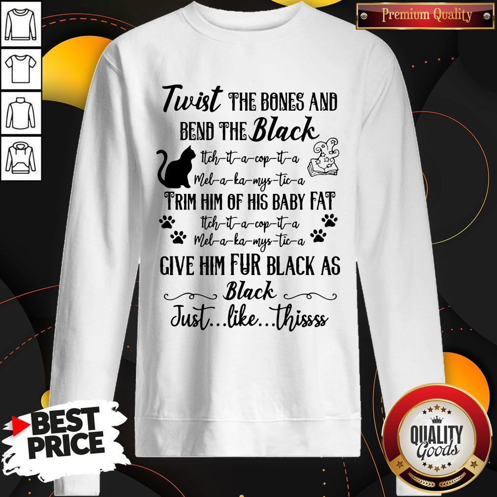 nice-cat-twist-the-bones-and-bend-the-back-give-him-sweatshirt.jpg