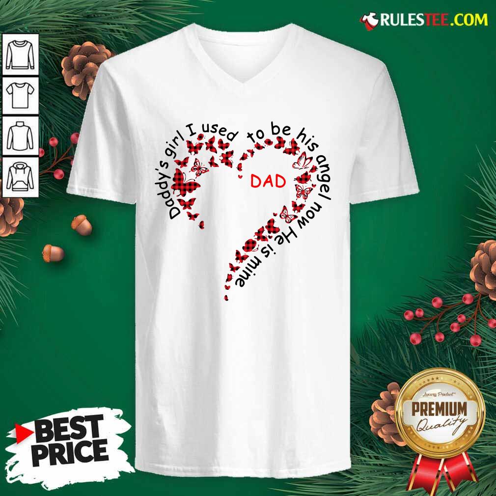 Nice Daddys Girl I Used To Be His Angel Now Hes Mine Shirt