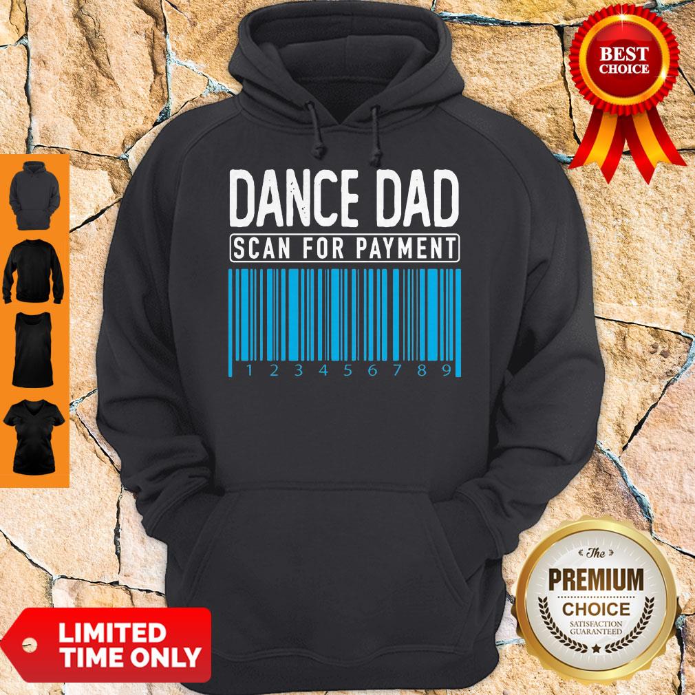 Nice Dance Dad Scan For Payment Shirt