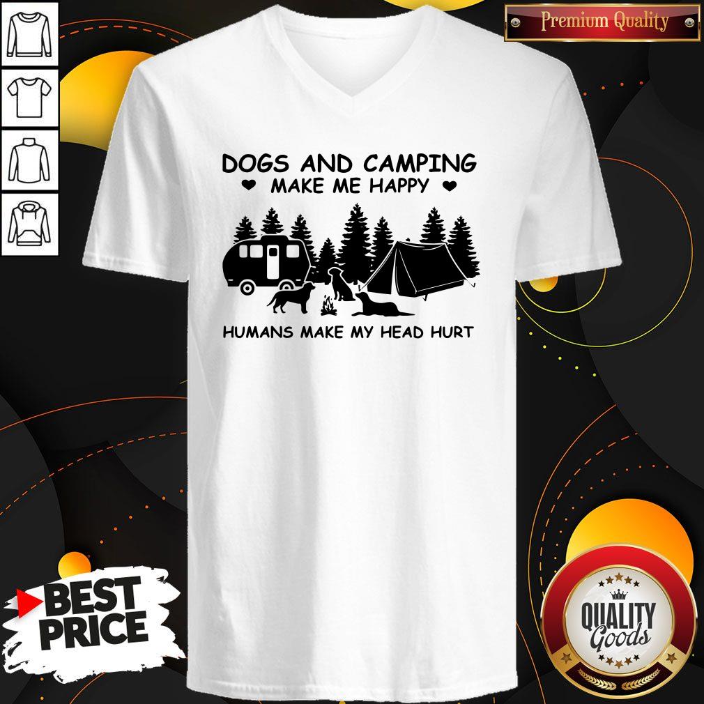 Nice Dogs And Camping Make Me Happy Humans Make My Head Hurt Shirt
