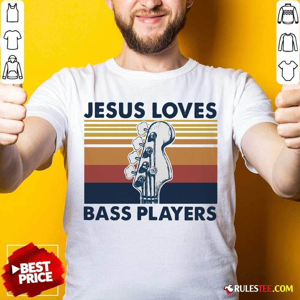 Nice Guitar Jesus Loves Bass Players Vintage Shirt