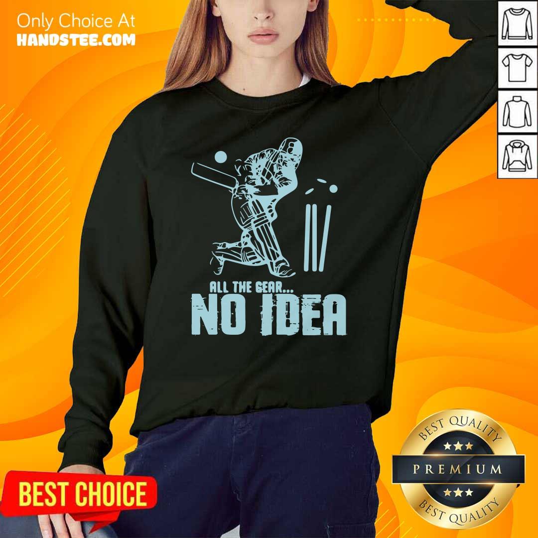 Nice Hockey 47 All The Gear No Idea Shirt