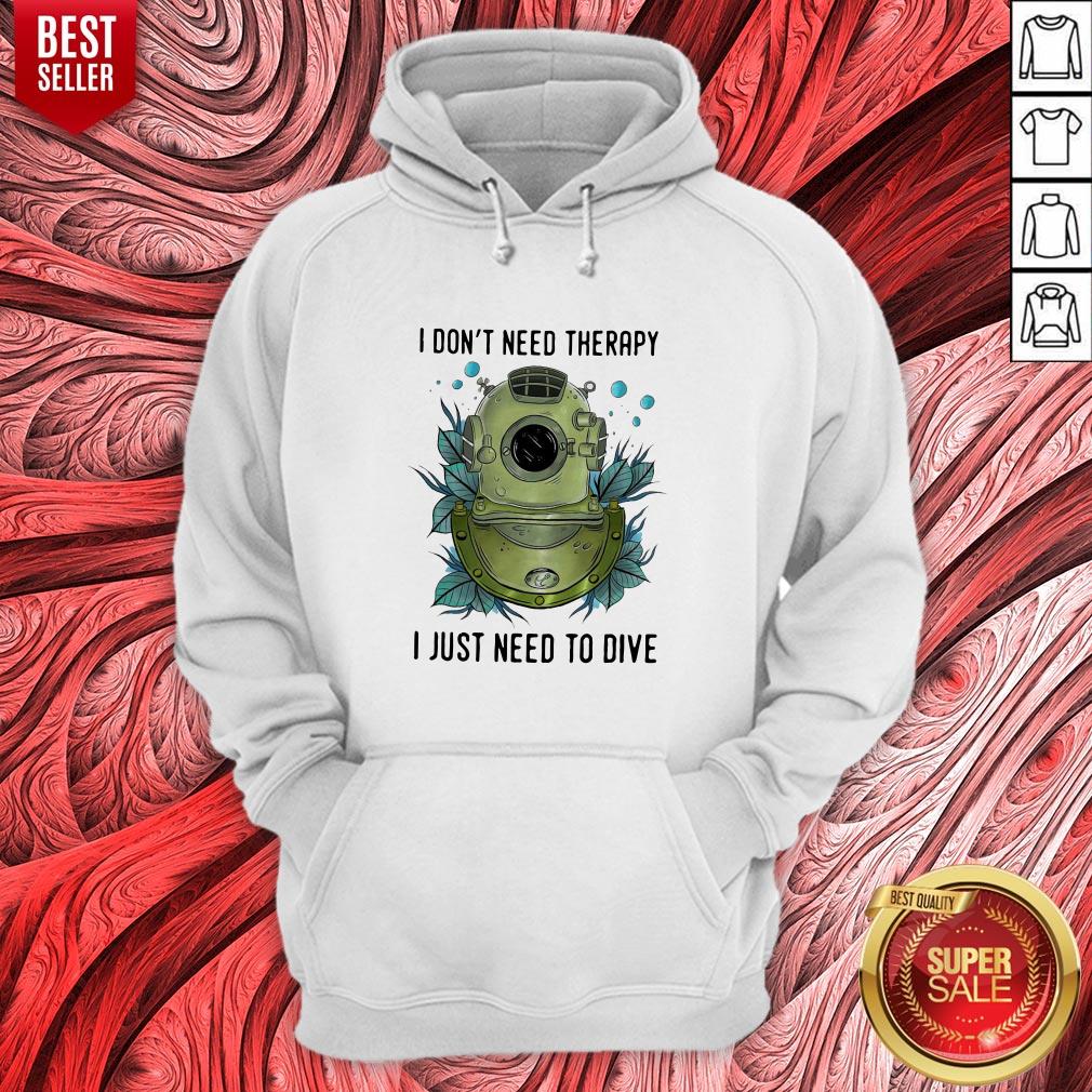 Nice I Don’t Need Therapy I Just Need To Drive Shirt