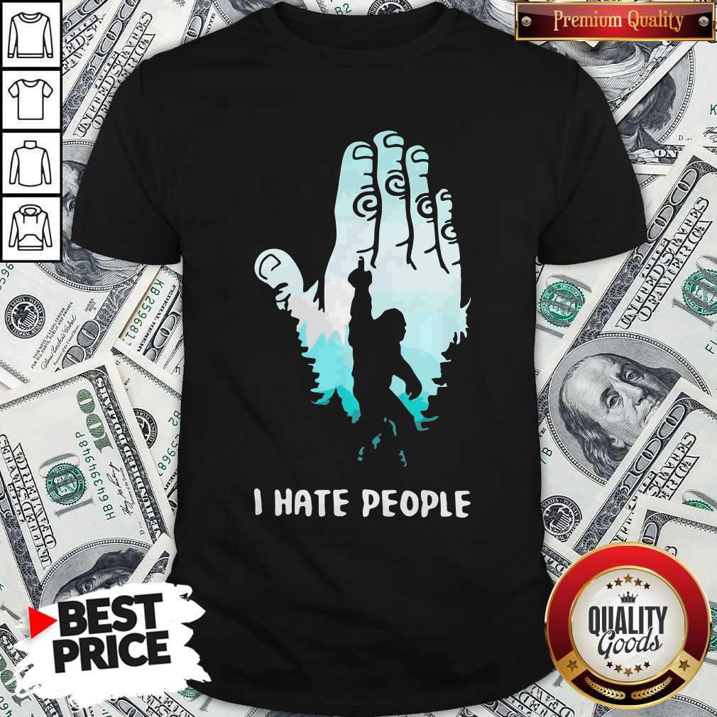 Nice I Hate People Bigfoot FuK Shirt