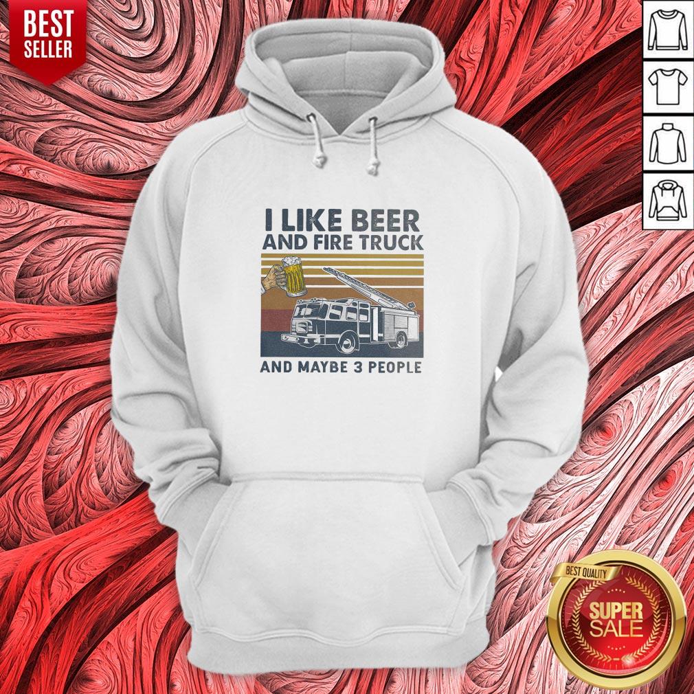 Nice I Like Beer And Fire Truck And Maybe 3 People Vintage Shirt