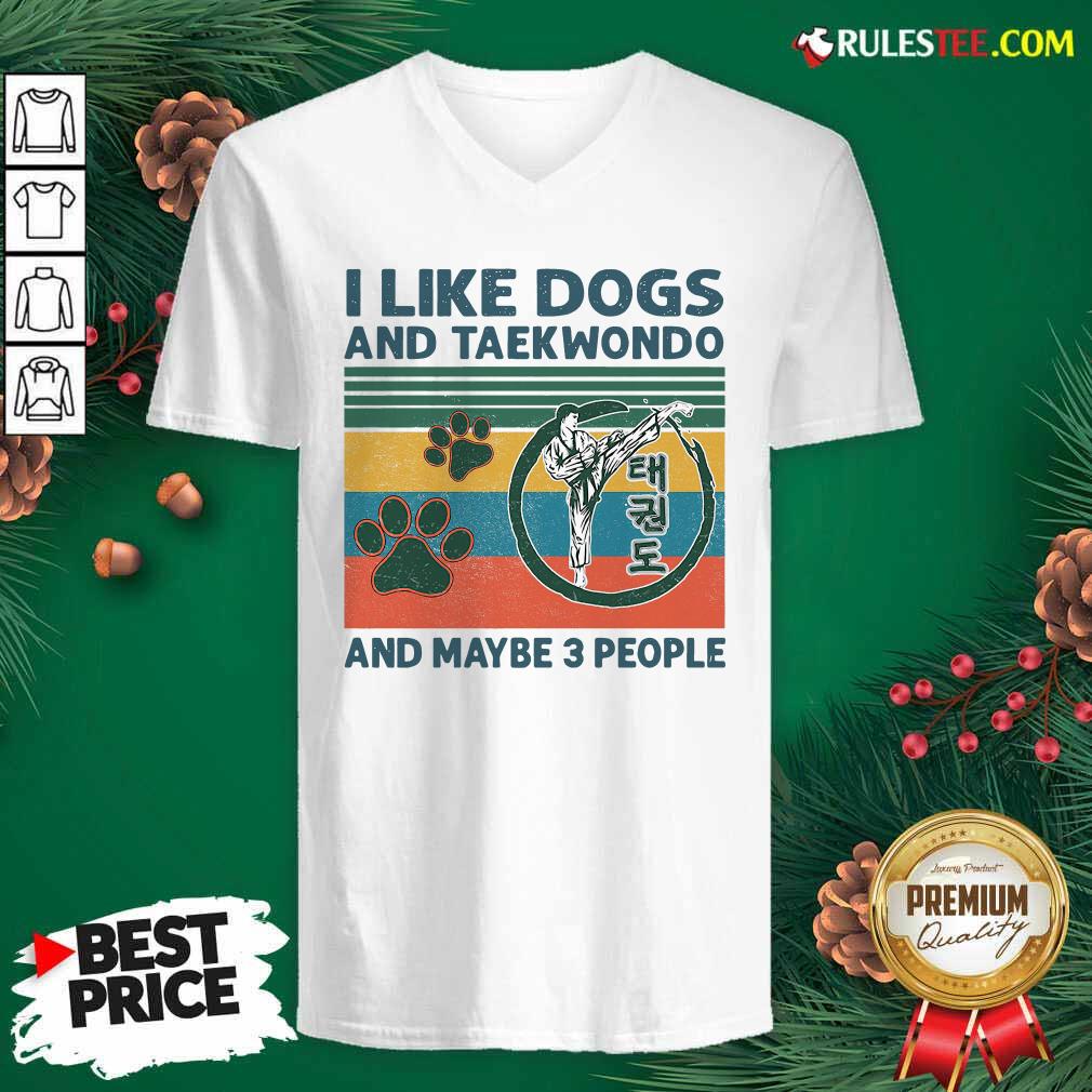 Nice I Like Dogs And Taekwondo And Maybe 3 People Vintage Retro Shirt
