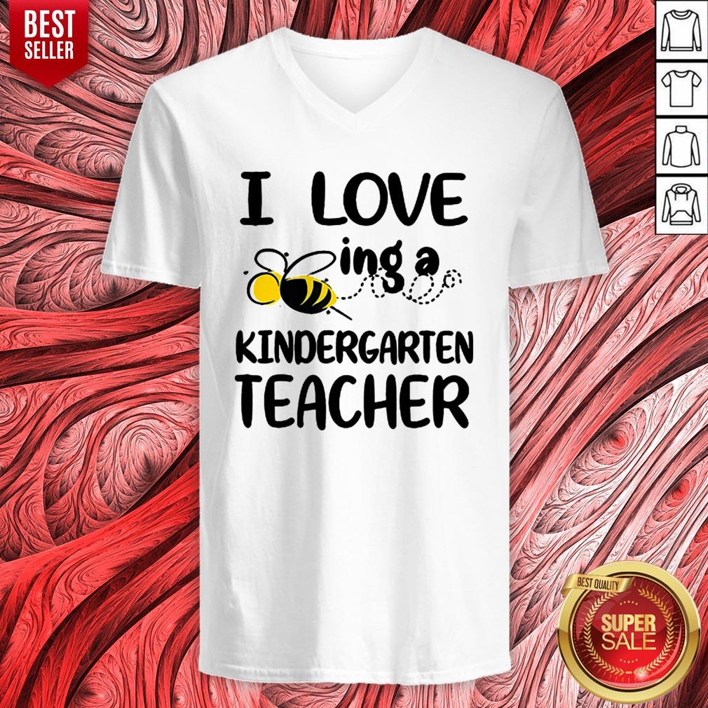 Nice I Love Bee Ing A Kindergarten Teacher Shirts
