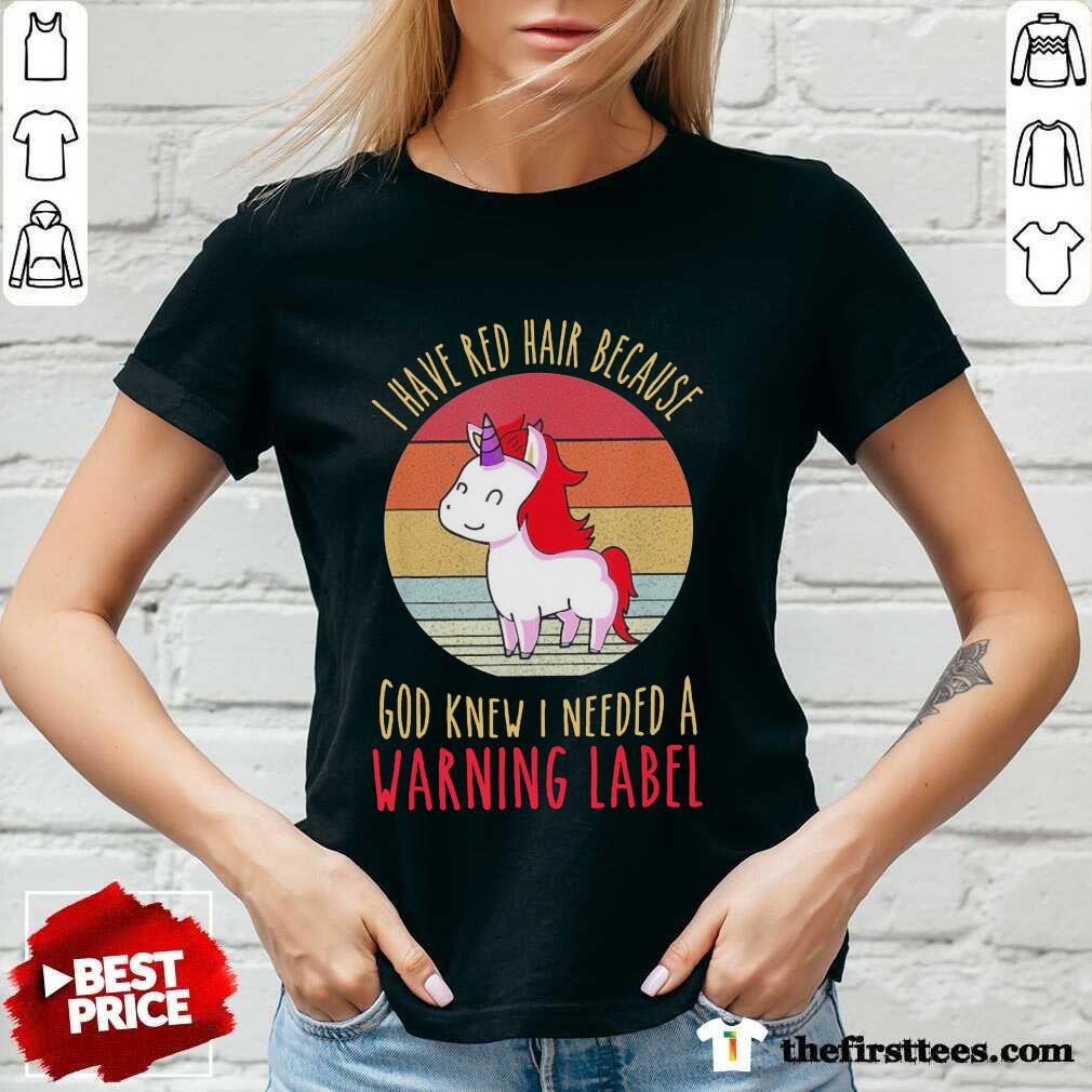 Nice I Need A Warning Label Shirt