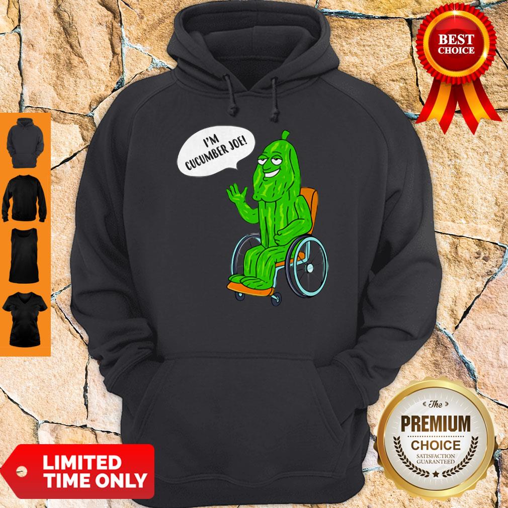 Nice Im Cucumber Joe Shirt