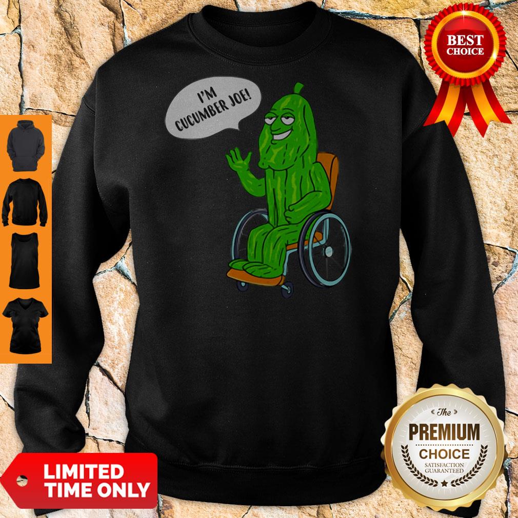 Nice Im Cucumber Joe Shirt
