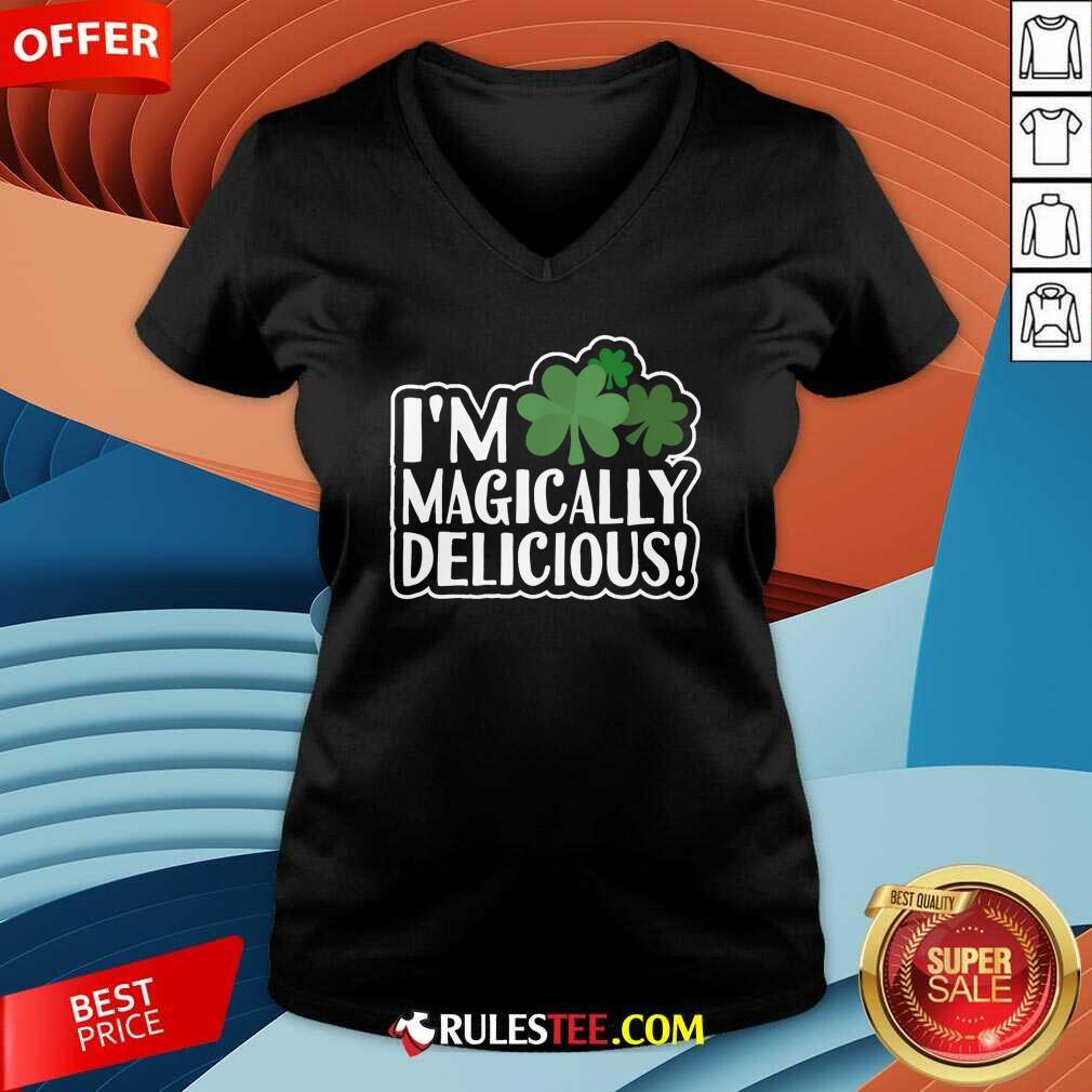 Nice Im Magically Delicious St Patricks Day Shirt