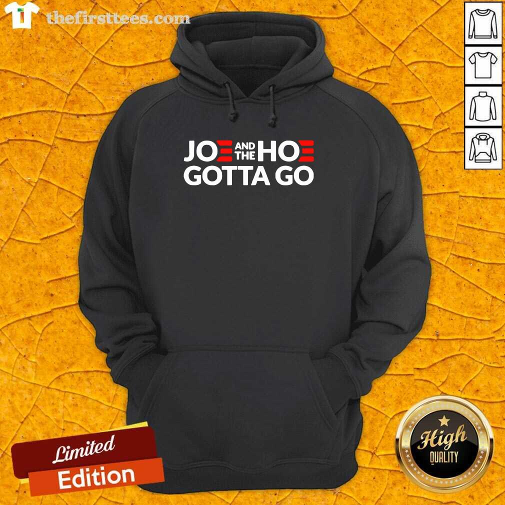 Nice Joe And The Hoe Gotta Go Shirt